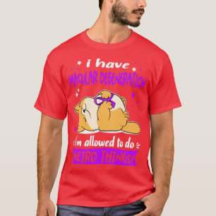 Ich habe Macular Degeneration ich darf Wei tun T-Shirt