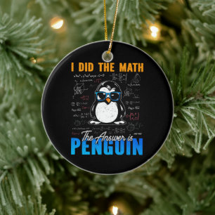 Ich habe Mathe gemacht, die Antwort ist Pinguin Lu Keramik Ornament
