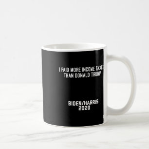 Ich habe mehr Einkommensteuern bezahlt als Donald Kaffeetasse
