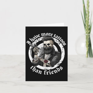 Ich habe mehr Tattoos als Freunde Tattoos Addict T Karte