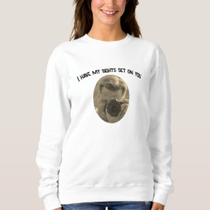 Ich habe mein Auge auf dich geworfen Sweatshirt