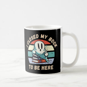 Ich habe mein Buch geschlossen, um hier zu sein Lu Kaffeetasse