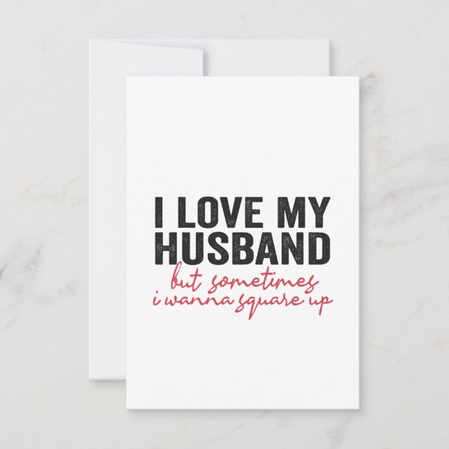 Ich habe mein Ehemann Liebe, aber manchmal will ic Dankeskarte (Vorderseite)