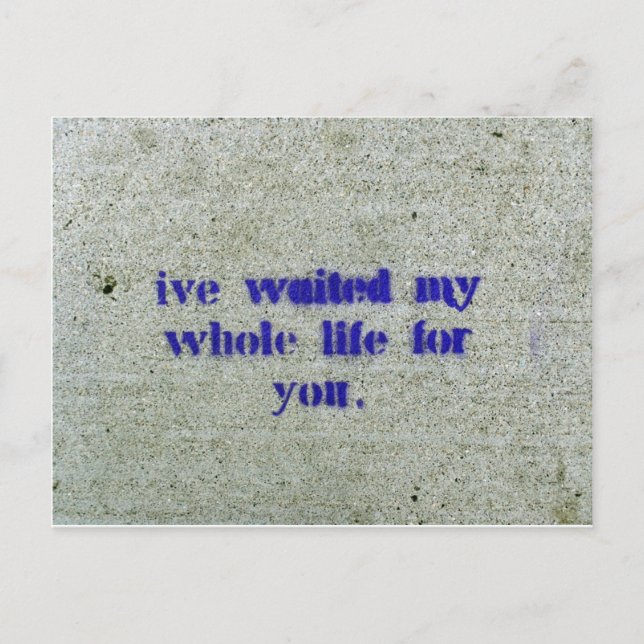 Ich habe mein ganzes Leben auf dich gewartet Postkarte (Vorderseite)