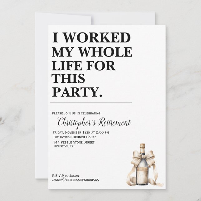 Ich habe mein ganzes Leben für dieses Party gearbe Einladung (Vorderseite)