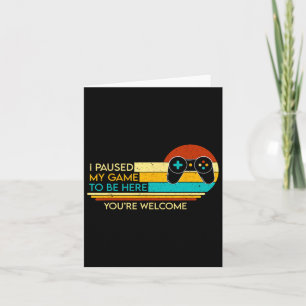 Ich habe mein Spiel angehalten, hier zu sein, Sie  Karte