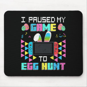 Ich habe mein Spiel auf Ei-Jagd Ostern Funny Gamer Mousepad