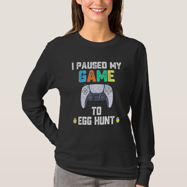 Ich habe mein Spiel auf Ei-Jagd Ostern Funny Gamer T-Shirt (Vorderseite)