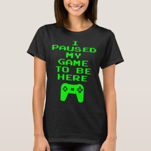 Ich habe mein Spiel dazu gebracht, hier Video Game T-Shirt