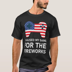 Ich habe mein Spiel für das Feuerwerk angehalten T-Shirt