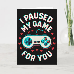 Ich habe mein Spiel für dich pausiert Lustiges Vid Karte