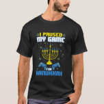 Ich habe mein Spiel für Hanukkah Menorah Controlle T-Shirt<br><div class="desc">Ich habe mein Spiel für Hanukkah Menorah Controller Chanukah unterbrochen</div>