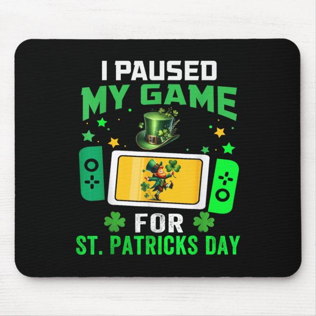 Ich habe mein Spiel für St Patricks Day Video Game Mousepad (Vorne)