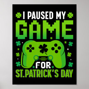 Ich habe mein Spiel für St Patricks Day Video Game Poster