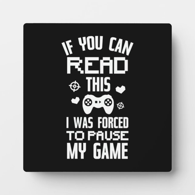 Ich habe mein Spiel gestoppt - Funny Video Gamer,  Fotoplatte (Vorderseite)