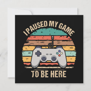 Ich habe mein Spiel pausiert, um hier zu sein
