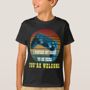 Ich habe mein Spiel pausiert, um hier zu sein, bit T-Shirt