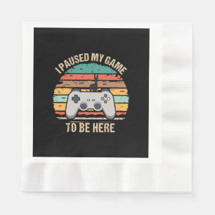 Ich habe mein Spiel pausiert, um hier zu sein Serviette