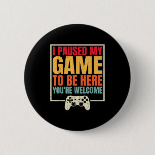 Ich habe mein Spiel pausiert, um hier zu sein. Wil Button
