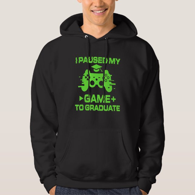 Ich habe mein Spiel unterbrochen, um Abschluss Gam Hoodie (Vorderseite)