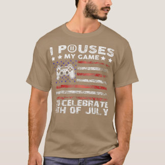 Ich habe mein Spiel unterbrochen, um am 4. Juli Fu T-Shirt
