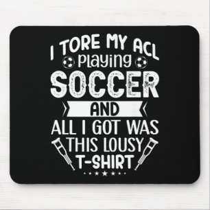 Ich habe mein VKB beim Fußballspielen gerissen Lus Mousepad
