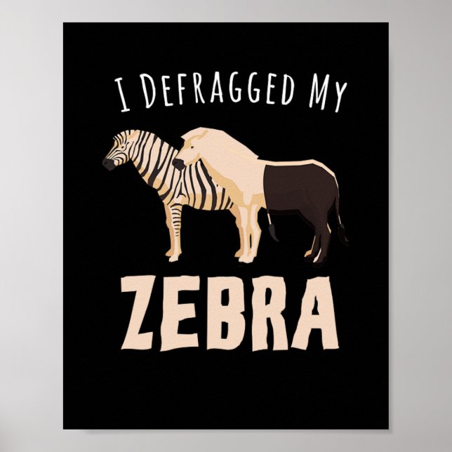 Ich habe mein Zebra defragmentiert Poster (Vorne)