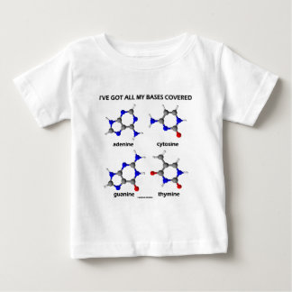 Ich habe meine abgedeckten Basen Got (Chemistry DN Baby T-shirt