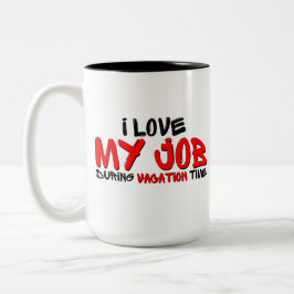 Ich habe meine Arbeit während des Spaßes der Ferie Zweifarbige Tasse