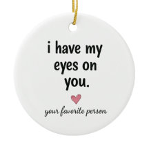Ich habe meine Augen auf dich Keramik-Ornament-Ges