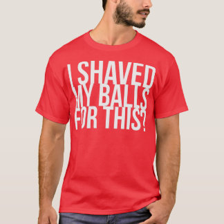 Ich habe meine Bälle für diese Raubvögel geteilt T-Shirt