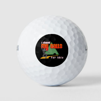 Ich habe meine Balls dafür rasiert? Funny, Rude, G Golfball