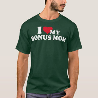 Ich habe meine Bonusmutter für ihren Sohn oder mei T-Shirt