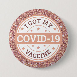 Ich habe meine Covid-19-Impfstoff-Rose Gold Got Button