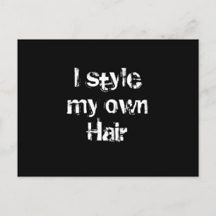 Ich habe meine eigene Haare. Schwarz und Weiß. Postkarte