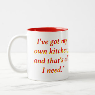 Ich habe meine eigene Küche got, und das ist alles Zweifarbige Tasse