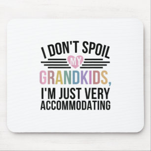 Ich habe meine Enkelkinder nicht im Akkommodati ve Mousepad