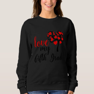 Ich habe meine fünfte Klasse für Lehrer/innen Lieb Sweatshirt
