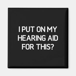 Ich habe meine Hörhilfe für diese, lustig, Witze,  Magnet