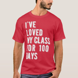 Ich habe meine Klasse 100 Tage lang geliebt 1 T-Shirt