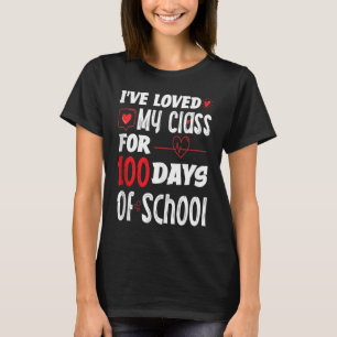 Ich habe meine Klasse 100 Tage lang geliebt Lehrer T-Shirt