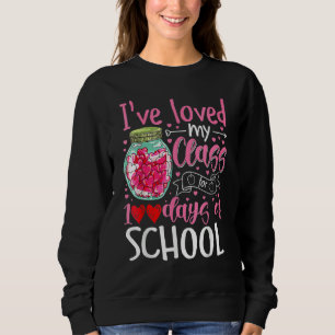 Ich habe meine Klasse für 100 Schultage geliebt 10 Sweatshirt