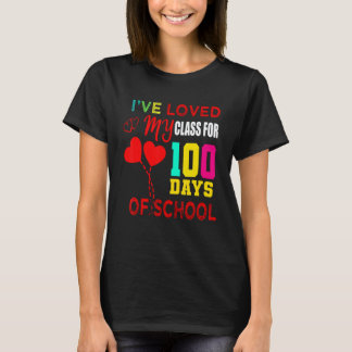 Ich habe meine Klasse für 100 Schultage geliebt He T-Shirt