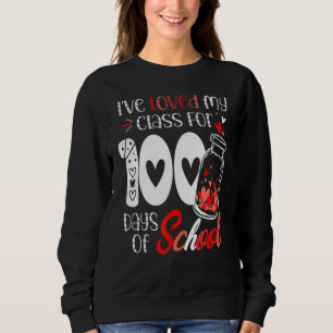 Ich habe meine Klasse für 100 Tage Schul-Lehrer ge Sweatshirt