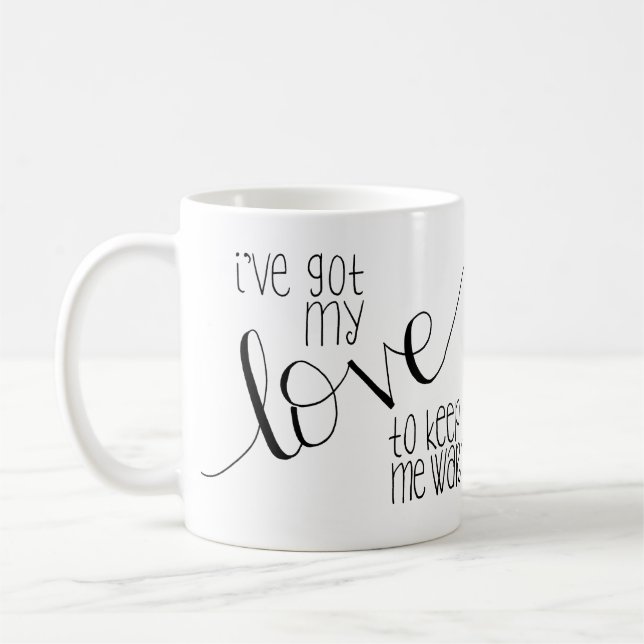 Ich habe meine Liebe, mich zu behalten warme Tasse (Links)