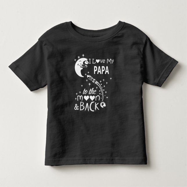 Ich habe meine Papa auf Mond und zurück Liebe Kleinkind T-shirt (Vorderseite)