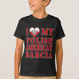 Ich habe meine polnische Amerikanerin Babcia gehör T-Shirt