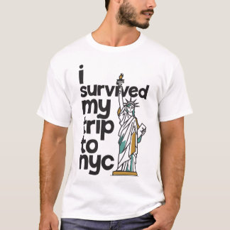 Ich habe meine Reise nach NYC überlebt T-Shirt