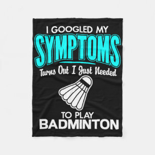 Ich habe meine Symptome gegoogelt, um Badminton 1 Fleecedecke