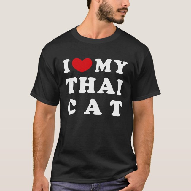 Ich habe meine Thai-Katze Liebe, die ich meine Tha T-Shirt (Vorderseite)